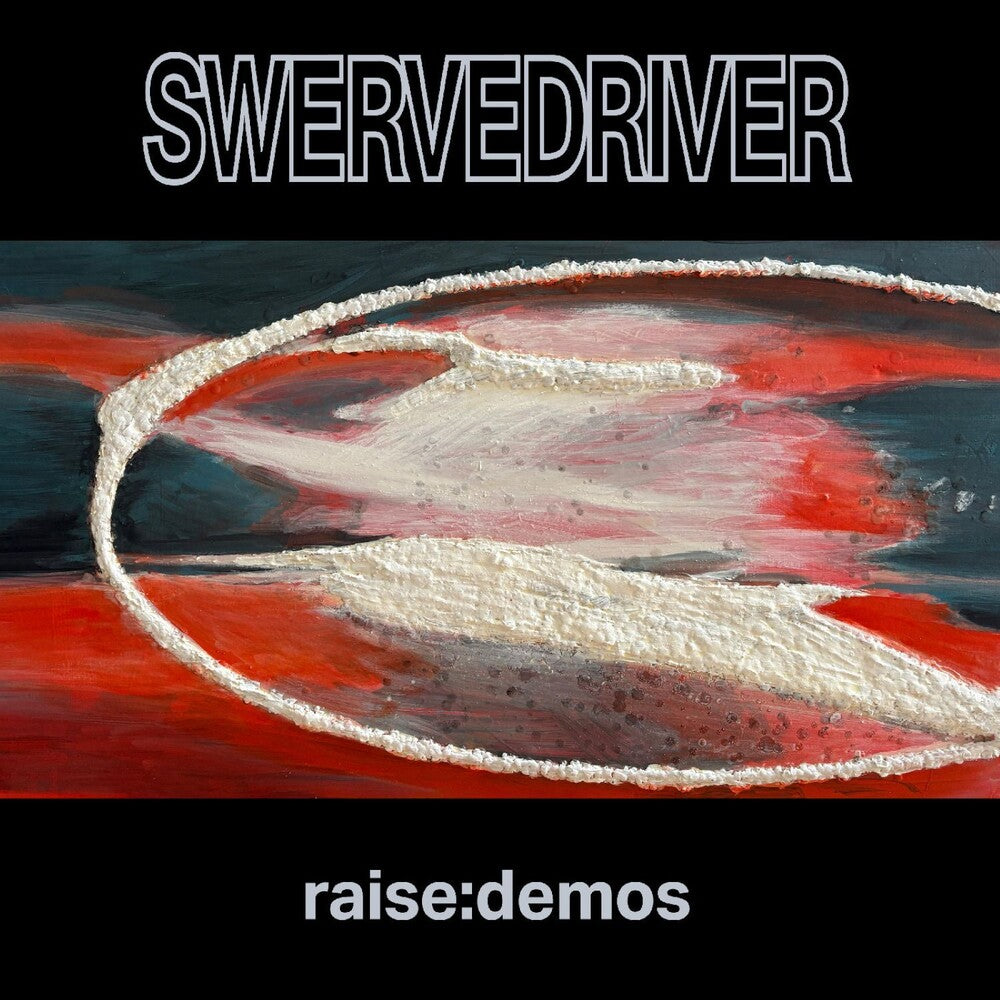 the album cover for Swervedriver - Raise: Demos