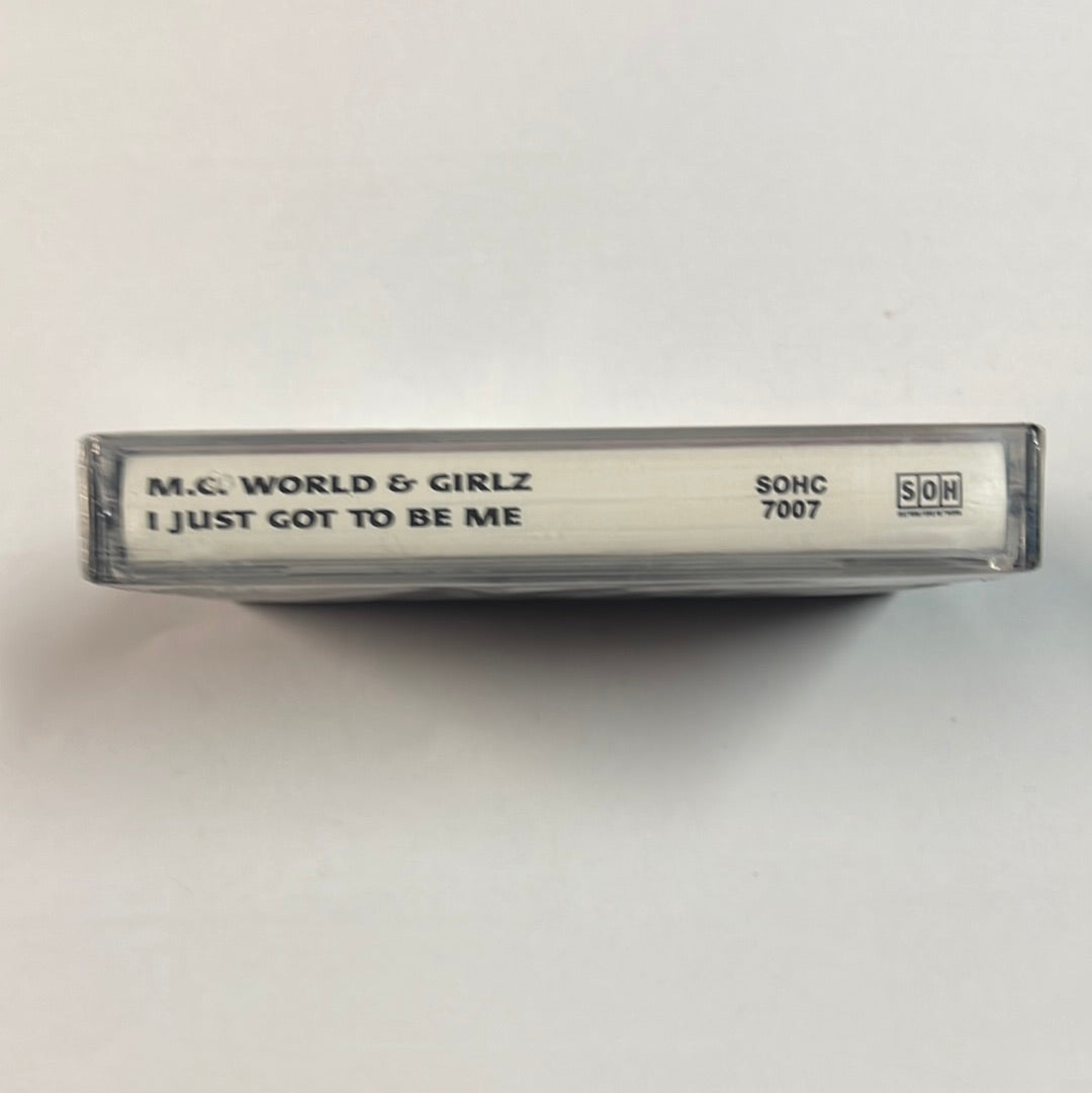 M.C. World & Girlz – I Just Got To Be Me Cassette