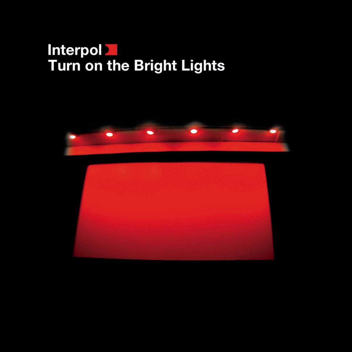 Interpol TURN ON THE BRIGHT LIGHTS