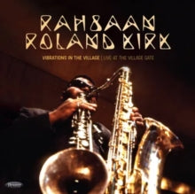 RAHSAAN ROLAND KIRK-VIBRATIONS IN THE VILLAGE: LIVE AT THE VILLAGE GATE (180G/2LP) (RSD)