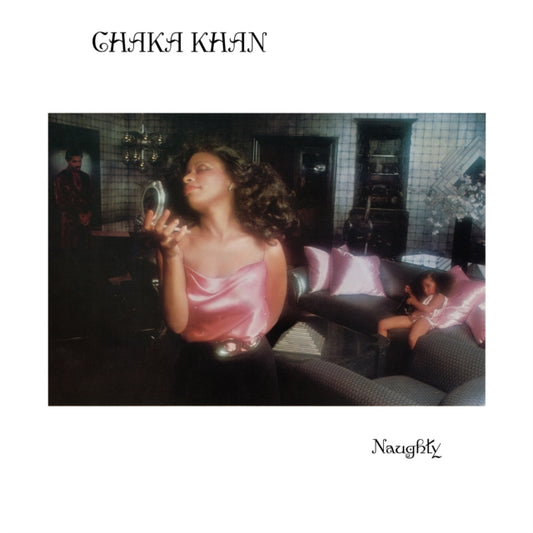 CHAKA KHAN - NAUGHTY (FIG CREAM VINYL) (RSD) Vinyl LP