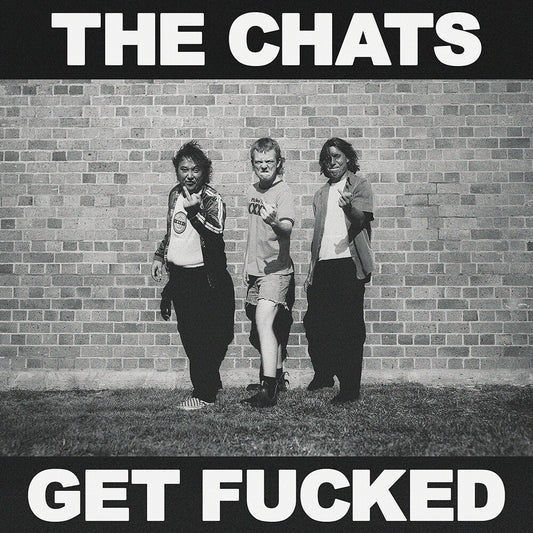 the album cover for The Chats - Get Fucked [Import LP]