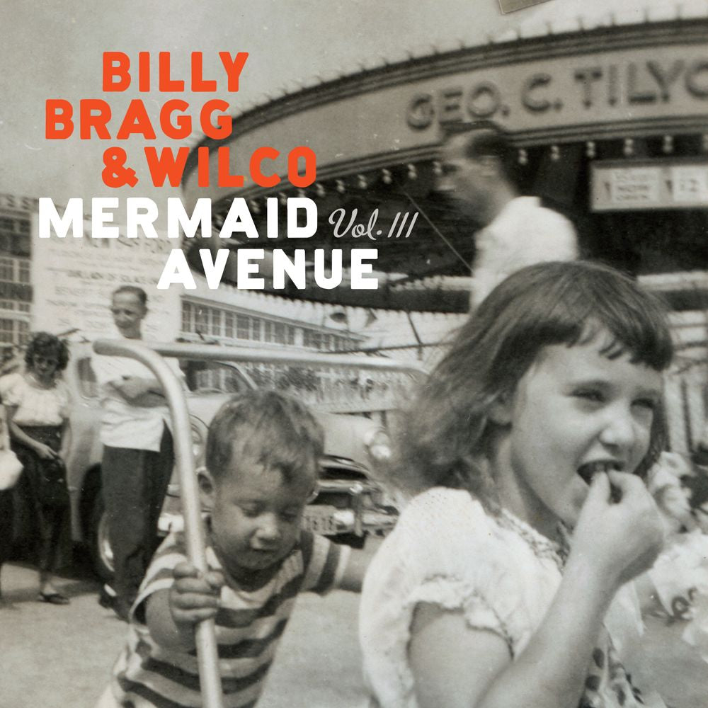the album cover for Billy Bragg & Wilco - Mermaid Avenue Vol. III - [Indie Exclusive White Eco-Mix 180g]