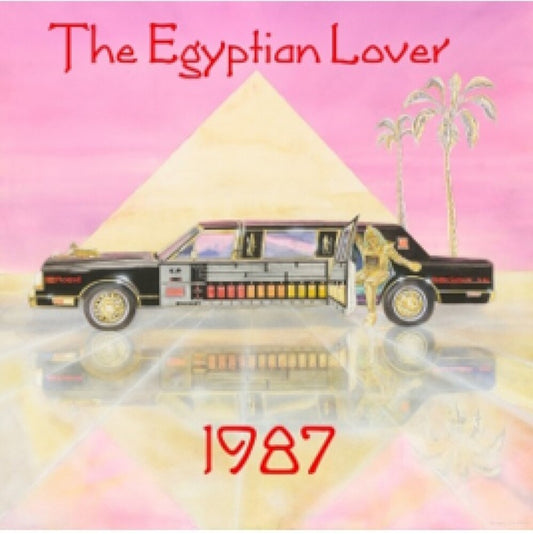 the album cover for Egyptian Lover - 1987 (Aniv) [Reissue]