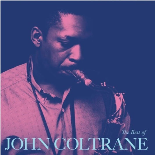 the album cover for John Coltrane - The Best Of John Coltrane