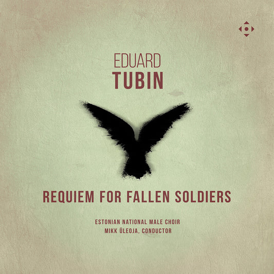 the album cover for Estonian National Male Choir - Eduard Tubin: Requiem For Fallen Soldiers