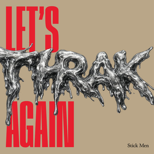 the album cover for Stick Men - Let's Thrak Again