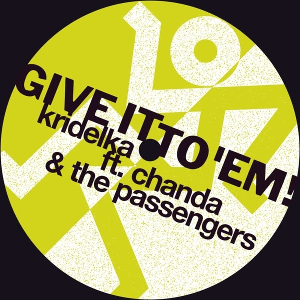 the album cover for Chanda Kridelka  & The Passengers - Give It To Em (Uk)