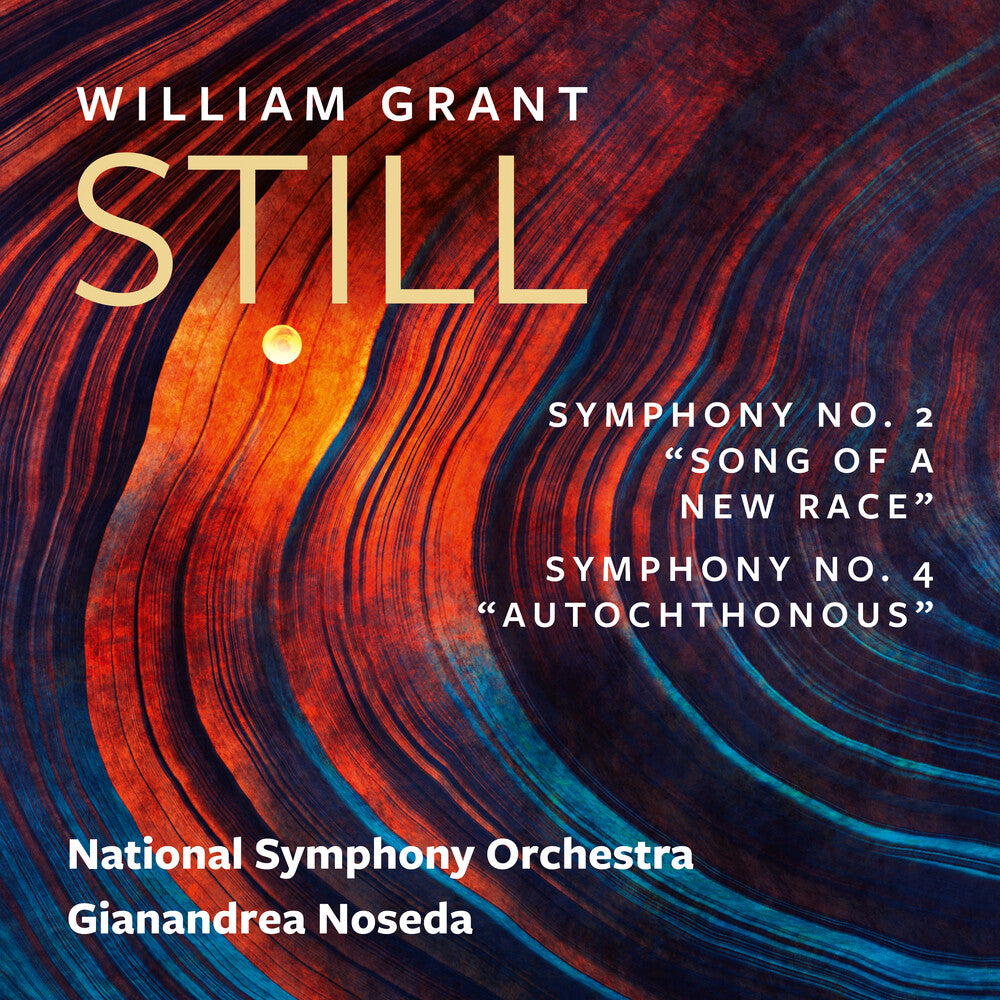 the album cover for National Symphony Orchestra / Gianandrea Noseda - William Grant Still: Symphonies Nos. 2 & 4