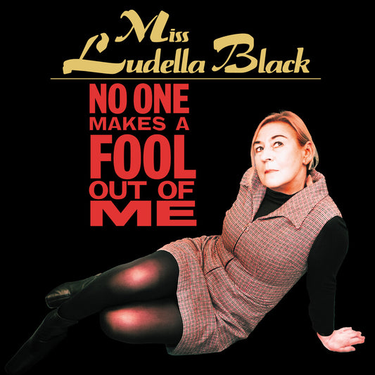 the album cover for Miss Black  Ludella - No One Makes A Fool Out Of Me