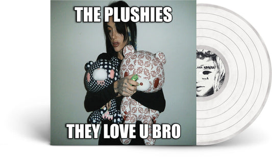 the album cover for Clara Kimera - Plushies They Love You Bro [Colored Vinyl]