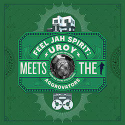U-ROY-Feel Jah Spirit: U-Roy Meets the Aggrovators Vinyl LP