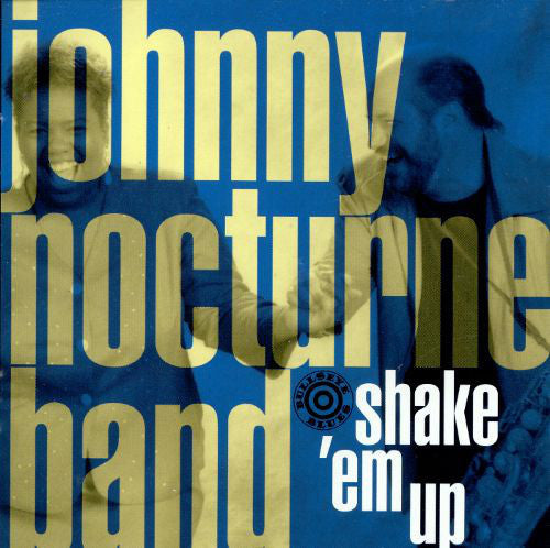 Johnny Nocturne Band – Shake 'Em Up CD VG+/VG+