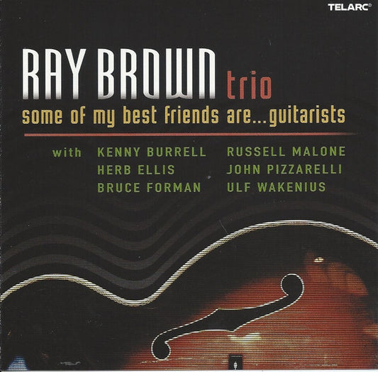 Ray Brown Trio – Some Of My Best Friends Are...Guitarists CD VG+/VG+