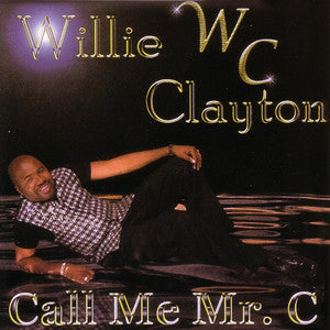 Willie Clayton – Call Me Mr. C CD VG+/VG+