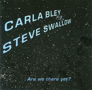 Carla Bley / Steve Swallow – Are We There Yet? CD VG+/VG+