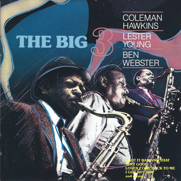 Coleman Hawkins, Lester Young, Ben Webster ‎– The Big Three Club Edition CD VG+/VG+