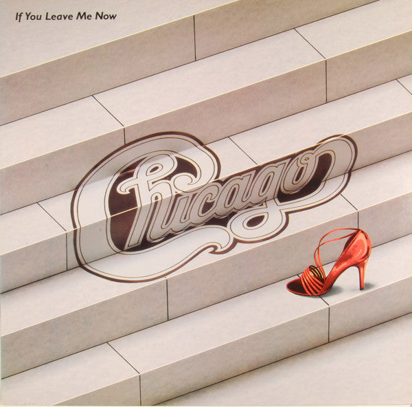 Chicago – If You Leave Me Now Vinyl LP VG+/VG+