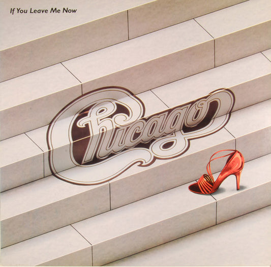Chicago – If You Leave Me Now Vinyl LP VG+/VG+