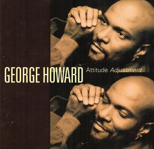 George Howard – Attitude Adjustment CD VG+/VG+