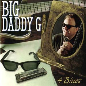 Big Daddy G – 4 Blues CD VG+/VG+