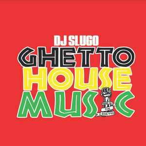 DJ Slugo ‎– Ghetto House Music Vinyl LP