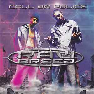 Raw Breed ‎– Call Da Police CD Mint Condition