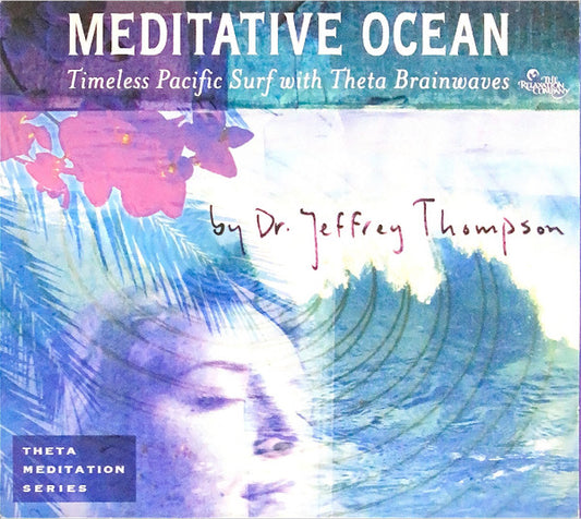 Dr. Jeffrey Thompson – Meditative Ocean (Timeless Pacific Surf With Theta Brainwaves) CD VG+/VG+