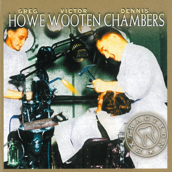 Greg Howe, Victor Wooten, Dennis Chambers – Extraction CD VG+/VG+