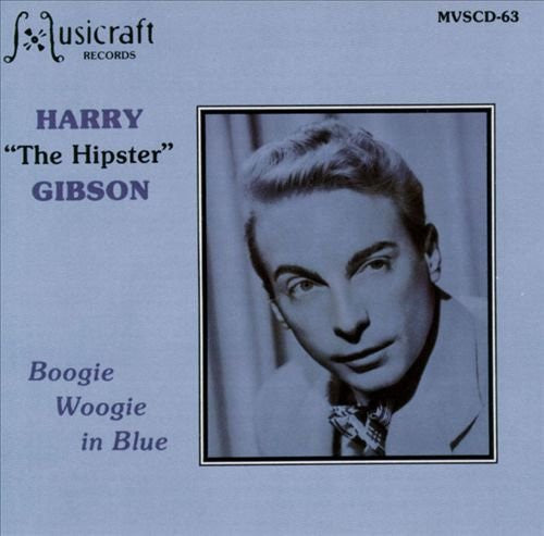 Harry "The Hipster" Gibson – Boogie Woogie In Blue CD Mint Condition