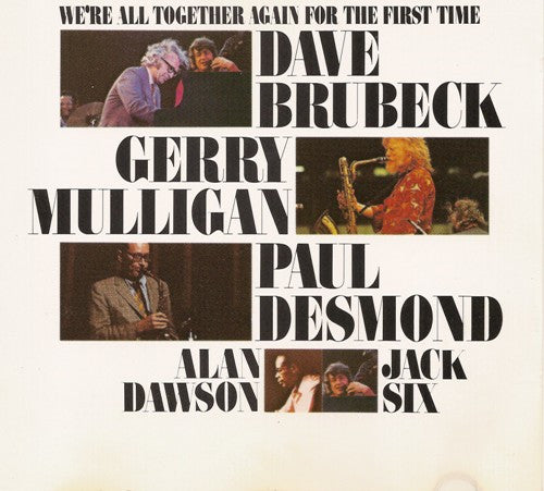 Dave Brubeck, Gerry Mulligan, Paul Desmond, Alan Dawson, Jack Six – We're All Together Again For The First Time CD VG+/VG+