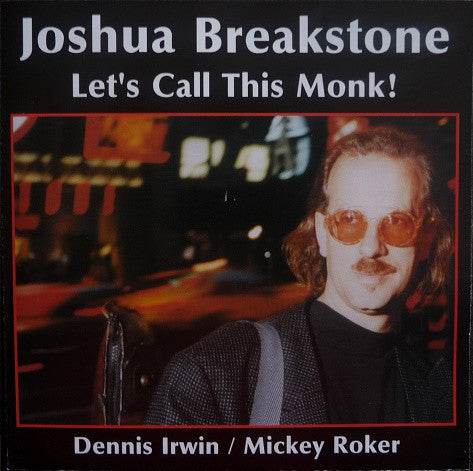 Joshua Breakstone – Let's Call This Monk CD VG+/VG+