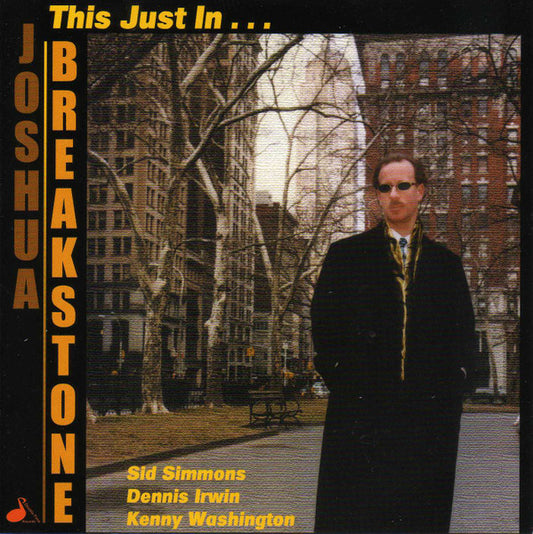 Joshua Breakstone – This Just In... CD VG+/VG+