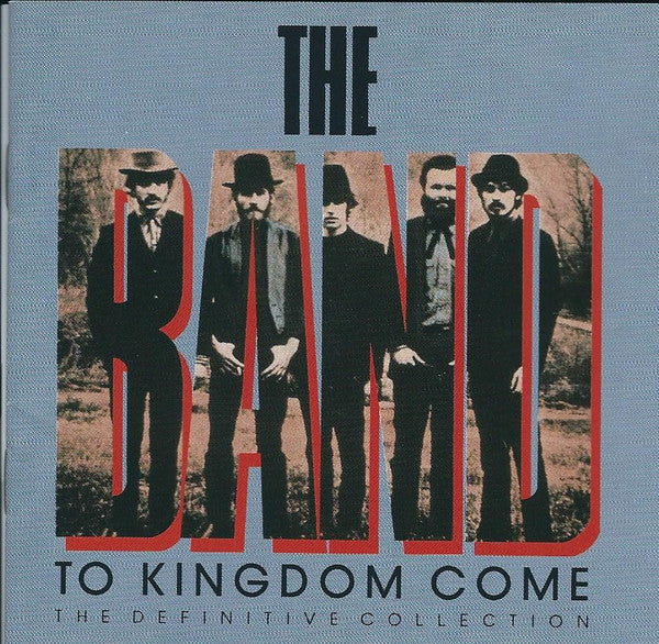 The Band ‎– To Kingdom Come (The Definitive Collection) CD Mint Condition