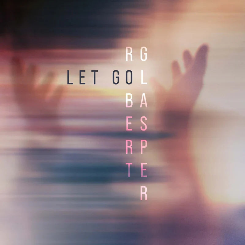 Robert Glasper-Let Go [2LP] 01.30.26