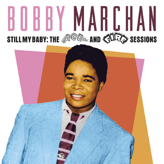 Bobby Marchan Still My Baby: The Ace & Fire Sessions