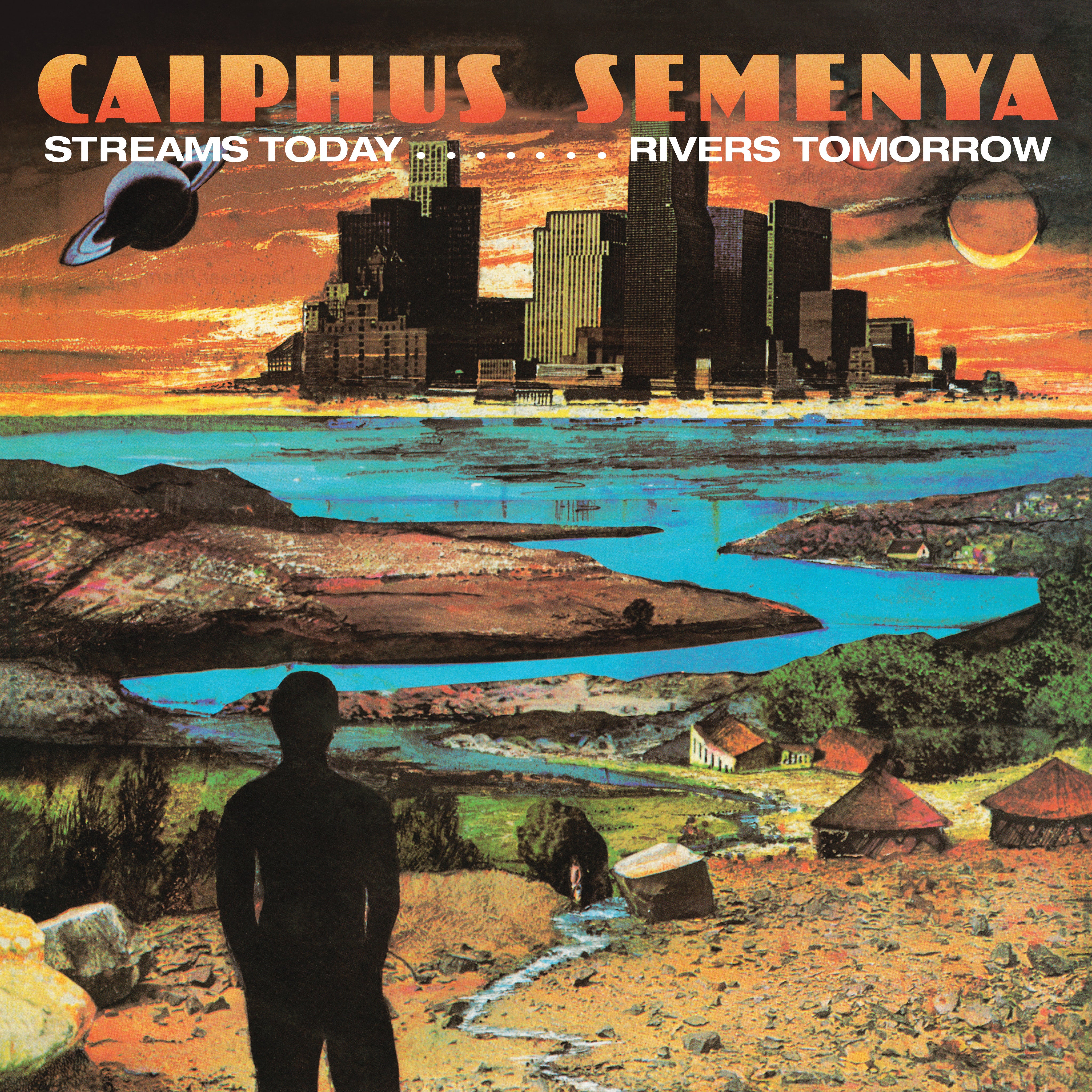 CAIPHUS SEMENYA Streams Today… Rivers Tomorrow – Out of the Past Records