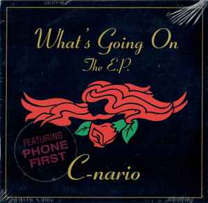 C-Nario ‎– What's Going On - The E.P.