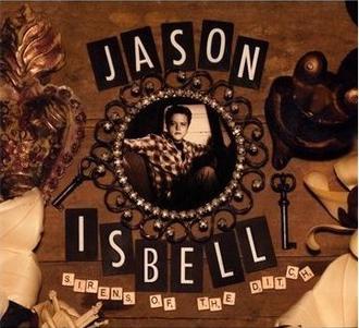 Jason Isbell Sirens Of The Ditch (Deluxe)