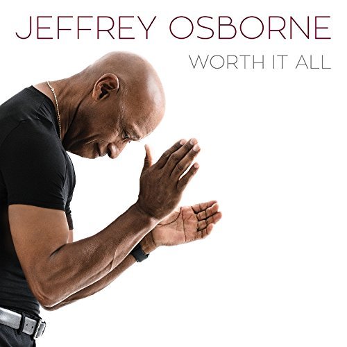Jeffre Osborne Worth It All