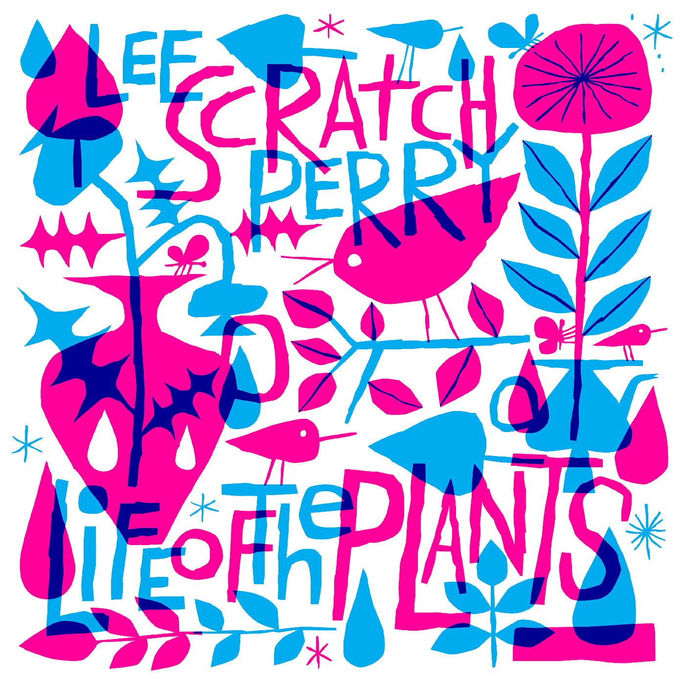 Lee Scratch Perry Life Of The Plants