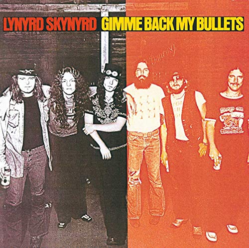 Lynyrd Skynyrd GIMME BACK MY BULLETS