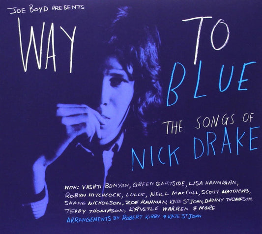 Nick Drake WAY TO BLUE: THE SONGS OF NICK DRAKE