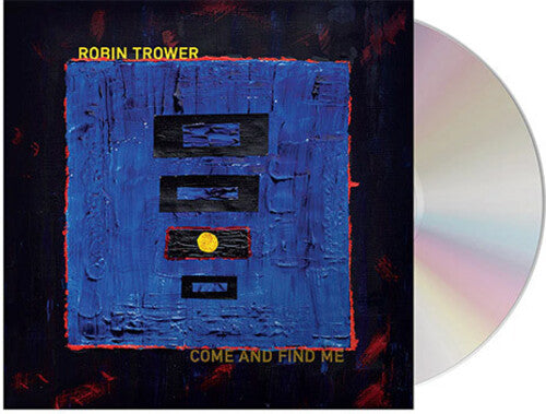 Robin Trower Come and Find Me