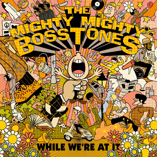 The Mighty Mighty Bosstones While We'Re At It