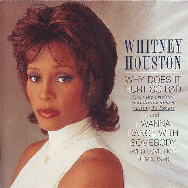 Whitney Houston – Why Does It Hurt So Bad / I Wanna Dance With Somebody (Who Loves Me) (Remix 1996) CD VG+/VG+